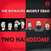 The Mostly Dead (DC) + The Donalds (Richmond, VA) Team Up For Split EP ‘Two Handsome’
