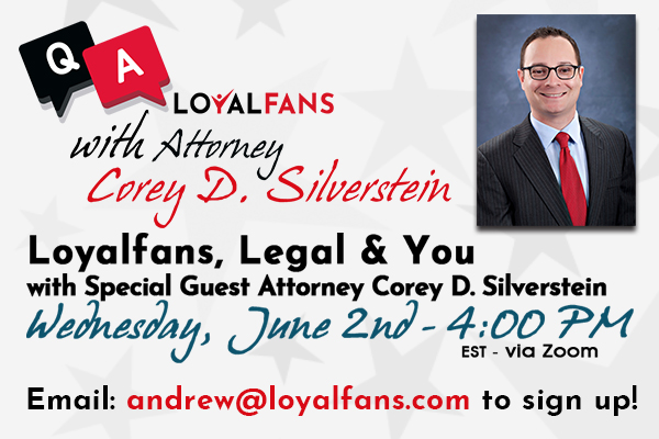 Loyalfans.com, Corey D. Silverstein to Hold Legal Webinar on June 2nd