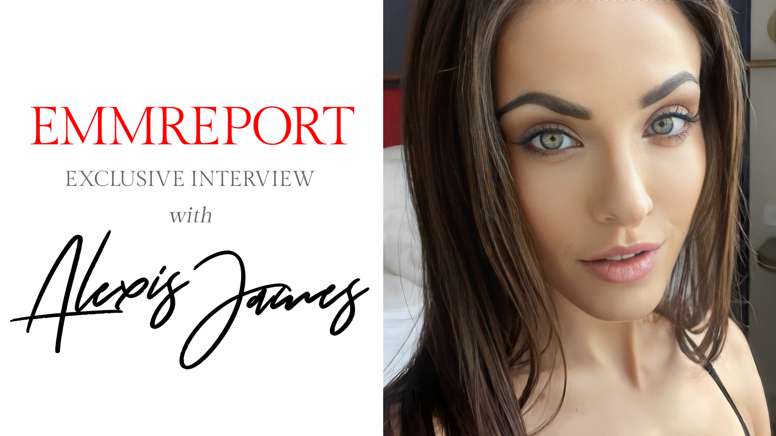 Coxxx Models Alexis James Continues to Impress, Sits Down for an Exclusive Interview with Emmreport