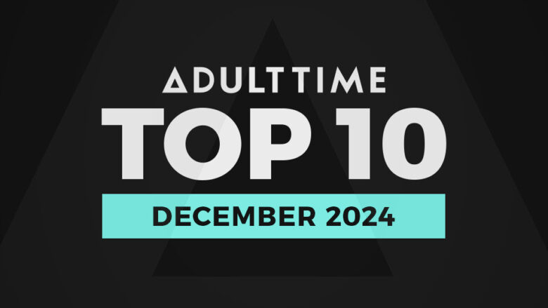 Adult Time Shares Its Top 10 Most Satisfying Scenes for December 2024