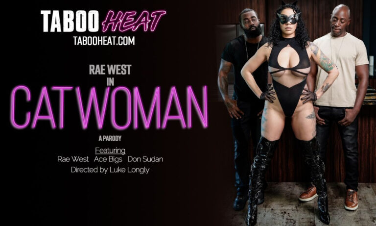 Taboo Heat Spotlights Rae West’s DP Debut in Cat Woman: A Parody