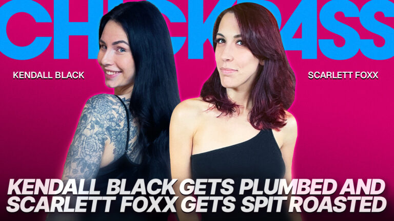 Kendall Black Gets Plumbed and Scarlett Foxx Gets Spit Roasted on ChickPass Amateurs