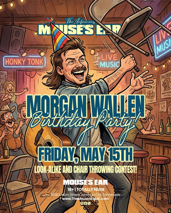 On Saturday, May 15 the Mouses Ear Johnson City  is throwing a birthday party for East Tennessee native Morgan Wallen.