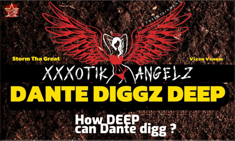 xXxotik Angelz Entertainment Presents: Dante Diggz Deep