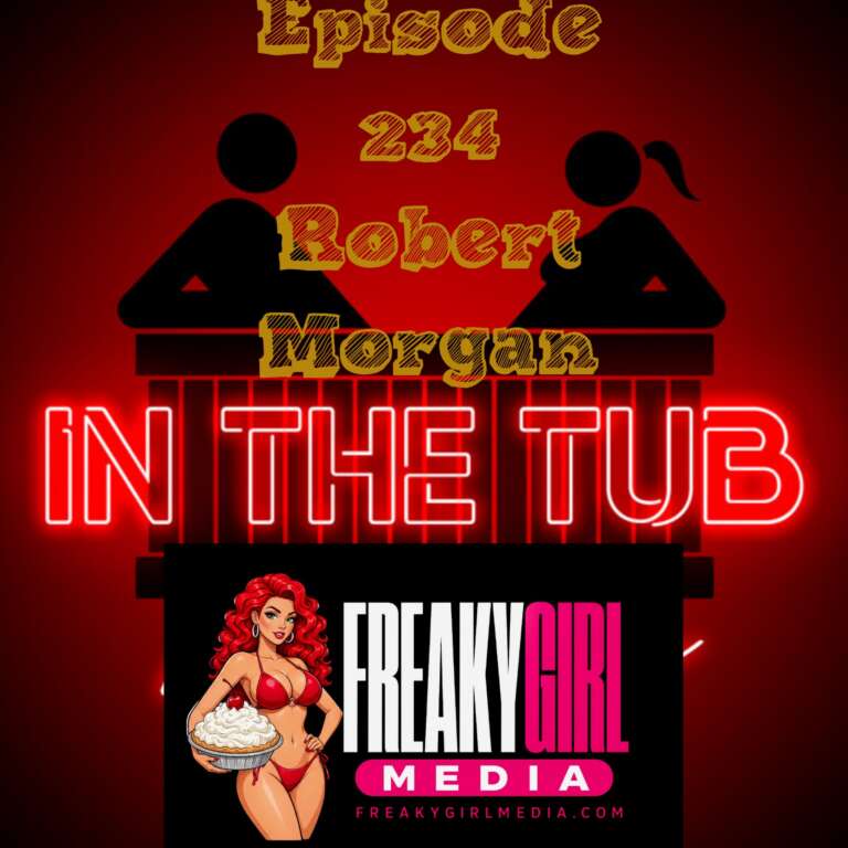 Robert Morgan Brings Freaky Girl Media’s New Vision Into the Tub